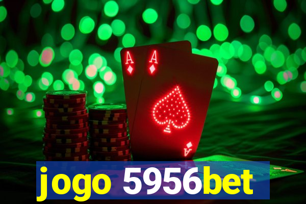 jogo 5956bet